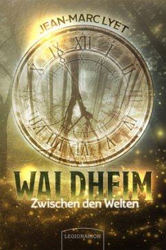 Waldheim - Zwischen den Welten - Lyet, Jean-Marc
