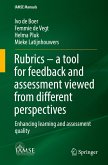 Rubrics ¿ a tool for feedback and assessment viewed from different perspectives
