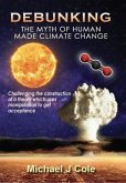 Debunking The Myth Of Human Made Climate Change (eBook, ePUB)