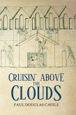 Cruisin' Above The Clouds (eBook, ePUB)