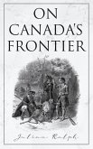 On Canada's Frontier (eBook, ePUB)