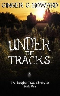 Under the Tracks (eBook, ePUB) - Howard, Ginger G.
