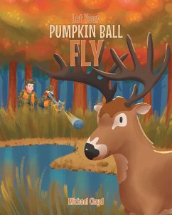 Cover Let Your Pumpkin Ball Fly (eBook, ePUB)
