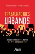 Trabalhadores Urbanos: Experiências... - Bild 1