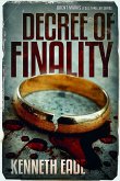Decree of Finality (Brent Marks Legal Thriller Series, #8) (eBook, ePUB) Decree of Finality (Brent Marks Legal Thriller Series, #8) (eBook, ePUB)