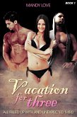 Vacation for Three: All Filled up With an Unexpected Third (Menage Romance, #1) (eBook, ePUB)