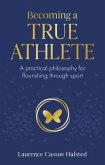 Becoming a True Athlete (eBook, ePUB)