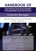 Handbook of Film Production Management for Beginners and Practicing Production Managers (eBook, ePUB)
