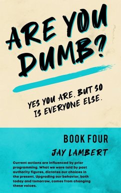 Are You Dumb? (Yes You are, But so is Everyone Else, #4) (eBook, ePUB) - Lambert, Jay