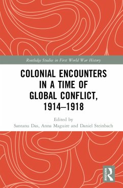 Colonial Encounters in a Time of Global Conflict, 1914-1918 (eBook, PDF)