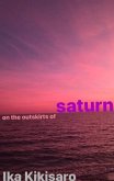 On the Outskirts of Saturn (eBook, ePUB)