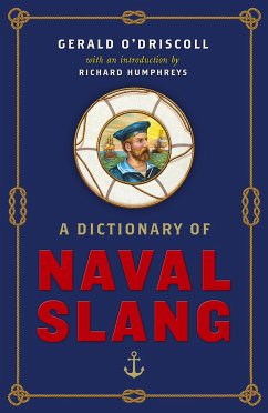 A Dictionary of Naval Slang (eBook, ePUB) - O'Driscoll, Gerald