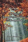 A Pursuit of Tranquility, Happiness, and Compassion (eBook, ePUB)