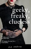 Geeky, Freaky, Clueless: A Halloween Romance (Crazy, Sexy, Ghoulish, #4) (eBook, ePUB) Geeky, Freaky, Clueless: A Halloween Romance (Crazy, Sexy, Ghoulish, #4) (eBook, ePUB)