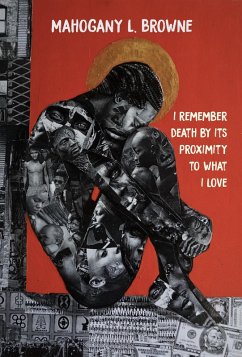 I Remember Death By Its Proximity to What I Love (eBook, ePUB) - Browne, Mahogany L.