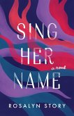 Sing Her Name (eBook, ePUB)