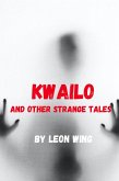 Kwailo and Other Strange Tales (eBook, ePUB)