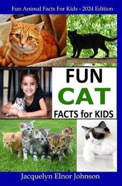 Fun Cat Facts for Kids 9-12 (eBook, ePUB) - Johnson, Jacquelyn