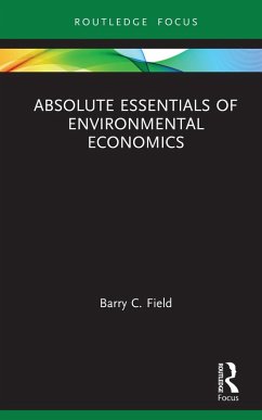 Absolute Essentials of Environmental Economics (eBook, ePUB) - Field, Barry C.