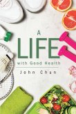 A Life with Good Health (eBook, ePUB)