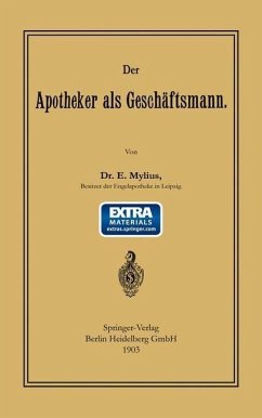 Der Apotheker als Geschäftsmann (eBook, PDF) - Mylius, Ernst