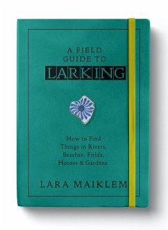 A Field Guide to Larking (eBook, ePUB) - Maiklem, Lara
