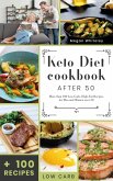 Keto Diet Cookbook After 50: More than 100 Low-Carb High-Fat Recipes for Men and Women Over 50 (eBook, ePUB)