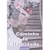 O caminho da eternidade (eBook, ePUB) O caminho da eternidade (eBook, ePUB)
