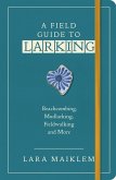 A Field Guide to Larking (eBook, PDF)