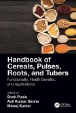 Handbook of Cereals, Pulses, Roots, and Tubers (eBook, PDF) Handbook of Cereals, Pulses, Roots, and Tubers (eBook, PDF)