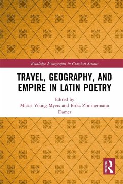 Cover Travel, Geography, and Empire in Latin Poetry (eBook, ePUB)