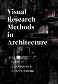 Visual Research Methods in Architecture (eBook, ePUB)