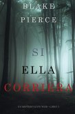 Si Ella Corriera (Un Misterio Kate Wise-Libro 3) (eBook, ePUB)