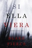 Si Ella Viera (Un Misterio Kate Wise - Libro 2) (eBook, ePUB)