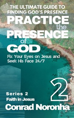 Practice the Presence of God 2 (eBook, ePUB) - Noronha, Conrad