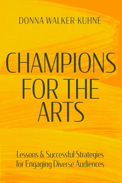 Champions for the Arts (eBook, ePUB) - Walker-Kuhne, Donna