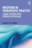 Intuition in Therapeutic Practice (eBook, ePUB)