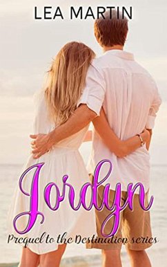 Jordyn: A Destination Prequel (The Destination Series) (eBook, ePUB) - Martin, Lea