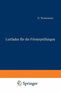 Leitfaden für die Försterprüfungen (eBook, PDF) - Westermeier, Gotthold