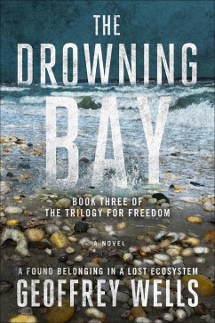 The Drowning Bay (The Trilogy for Freedom, #3) (eBook, ePUB) - Wells, Geoffrey