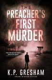 The Preacher's First Murder (The Pastor Matt Hayden Mystery Series, #1) (eBook, ePUB)