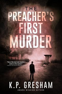 The Preacher's First Murder (The Pastor Matt Hayden Mystery Series, #1) (eBook, ePUB) - Gresham, K. P.