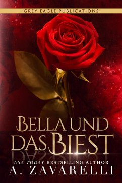 Bella und das Biest (eBook, ePUB) - Zavarelli, A.
