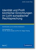 Identität und Profil kirchlicher Einrichtungen im Licht europäischer Rechtsprechung (eBook, ePUB)