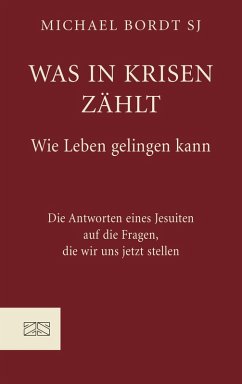 Was in Krisen zählt (eBook, ePUB) - Bordt, Michael