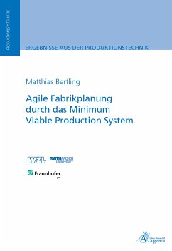 Agile Fabrikplanung durch das Minimum Viable Production System (eBook, PDF) - Bertling, Matthias