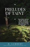 Preludes of Taint (eBook, ePUB)