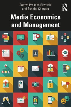 Media Economics and Management (eBook, ePUB) - Elavarthi, Sathya Prakash; Chitrapu, Sunitha