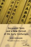 Excavated Texts and a New Portrait of the Early Confucians (eBook, ePUB)