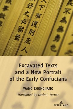 Excavated Texts and a New Portrait of the Early Confucians (eBook, ePUB) - Wang, Zhongjiang